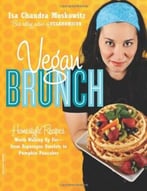 Vegan Brunch: Homestyle Recipes Worth Waking Up For – From Asparagus Omelets To Pumpkin Pancakes