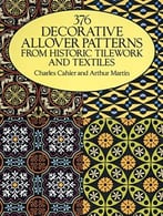 376 Decorative Allover Patterns From Historic Tile Work And Textiles