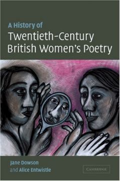 A History Of Twentieth-Century British Women’S Poetry