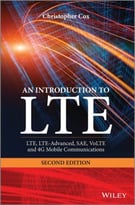 An Introduction To Lte: Lte, Lte-Advanced, Sae, Volte And 4g Mobile Communications, 2 Edition