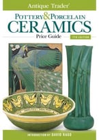 Antique Trader Pottery And Porcelain Ceramics Price Guide