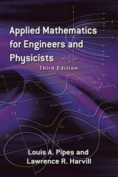 Applied Mathematics For Engineers And Physicists, Third Edition