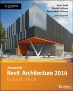 Autodesk Revit Architecture 2014 Essentials: Autodesk Official Press