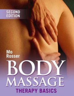 Body Massage: Therapy Basics, 2Nd Edition