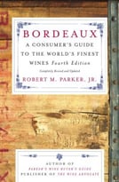 Bordeaux: A Consumer’S Guide To The World’S Finest Wines