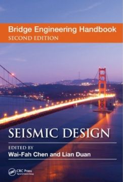 Bridge Engineering Handbook: Seismic Design (2Nd Edition)