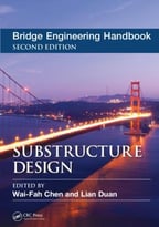 Bridge Engineering Handbook: Substructure Design (2nd Edition)