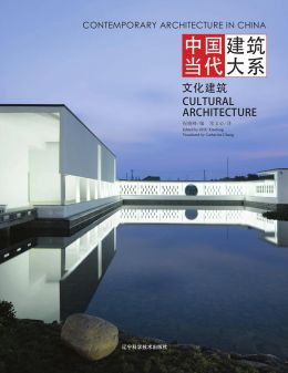 Contemporary Architecture In China – Cultural Architecture
