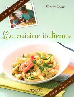 Cuisine Des 7 Familles – La Cuisine Italienne