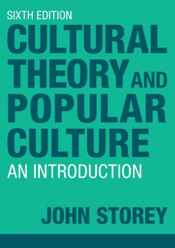 Cultural Theory And Popular Culture: An Introduction, 6Th Edition