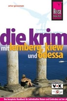 Die Krim – Mit Lemberg, Kiew Und Odessa: Reisehandbuch