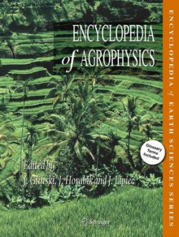 Encyclopedia Of Agrophysics