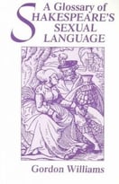 Glossary Of Shakespeare’S Sexual Language