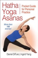 Hathy Yoga Asanas: Pocket Guide For Personal Practice