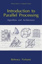 Introduction To Parallel Processing: Algorithms And Architectures