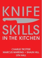 Knife Skills: In The Kitchen