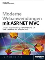 Moderne Webanwendungen Mit Asp.Net Mvc – Asp.Net Mvc Im Einklang Mit Asp.Net Web Api, Entity Framework Und Javascript-Apis