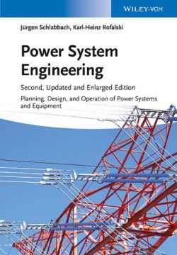 Power System Engineering: Planning, Design, And Operation Of Power Systems And Equipment, 2 Edition