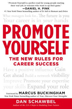 Promote Yourself: The New Rules For Career Success