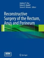 Reconstructive Surgery Of The Rectum, Anus And Perineum