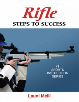 Rifle: Steps To Success