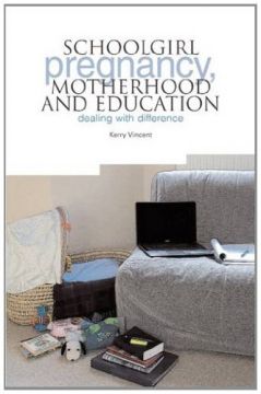 Schoolgirl Pregnancy, Motherhood And Education: Dealing With Difference