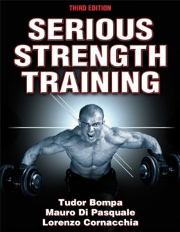 Serious Strength Training, Third Edition