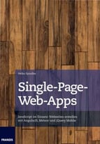 Single-Page-Web-Apps – Javascript Im Einsatz: Webseiten Erstellen Mit Angularjs, Meteor Und Jquery Mobile