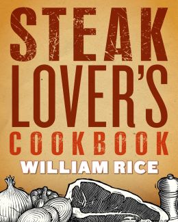 Steak Lover’S Cookbook