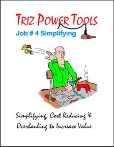 Triz Power Tools, Job #4: Simplifying