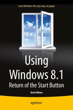 Using Windows 8.1: Return Of The Start Button