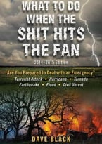 What To Do When The Shit Hits The Fan: 2014-2015 Edition