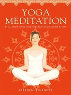 Yoga Meditation: The Supreme Guide To Self-Realization