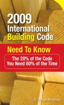 2009 International Building Code Need To Know: The 20% Of The Code You Need 80% Of The Time