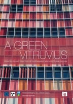 A Green Vitruvius: Principles And Practice Of Sustainable Architectural Design, 2nd Edition