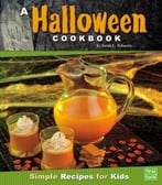 A Halloween Cookbook: Simple Recipes For Kids