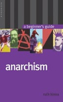 Anarchism: A Beginner’S Guide