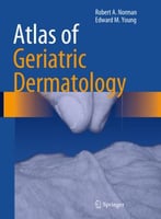 Atlas Of Geriatric Dermatology