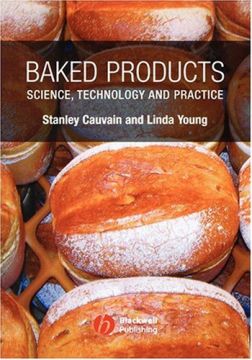 Baked Products: Science, Technology And Practice