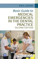 Basic Guide To Medical Emergencies In The Dental Practice, 2nd Edition