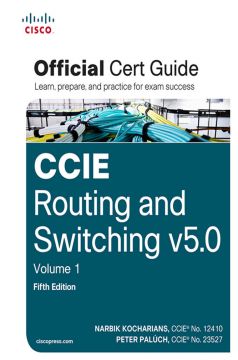 Ccie Routing And Switching V5.0 Official Cert Guide, Volume 1 (5Th Edition)
