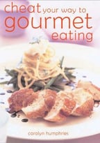 Cheat Your Way To Gourmet Eating