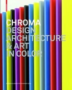 Chroma Design Architecture & Art In Color