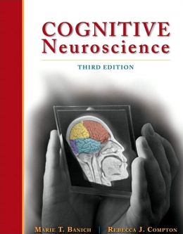 Cognitive Neuroscience, 3Rd Edition