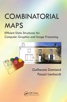 Combinatorial Maps: Efficient Data Structures For Computer Graphics And Image Processing