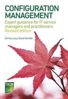 Configuration Management: Expert Guidance For It Service Managers And Practitioners