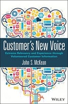 Customer’S New Voice: Extreme Relevancy And Experience Through Volunteered Customer Information