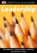 Dk Essential Managers: Leadership