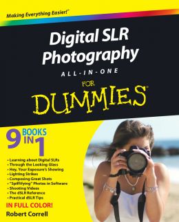 Digital Slr Photography All-In-One For Dummies