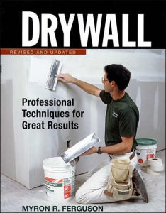Drywall: Professional Techniques For Walls & Ceilings